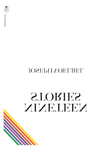  NINETEEN STORIES BY JOSEPH VOELBEL  BUSYZEN BOOKS © 2017 